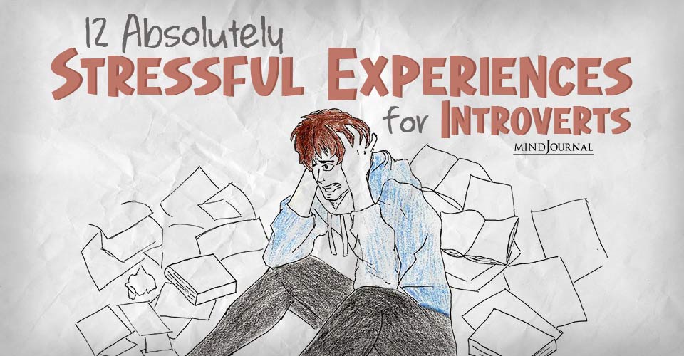 stressful expaeriences for introverts