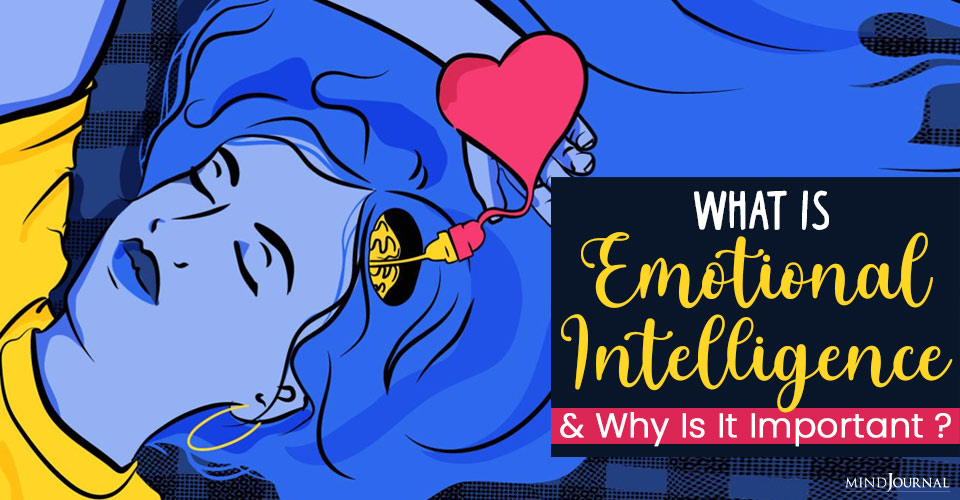 What Is Emotional Intelligence And Why Is It An Important Skill?