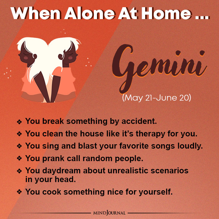 what you do when you are alone at home gemini