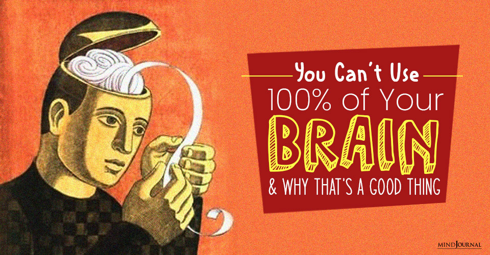 You Can’t Use 100% of Your Brain and Why That’s a Good Thing