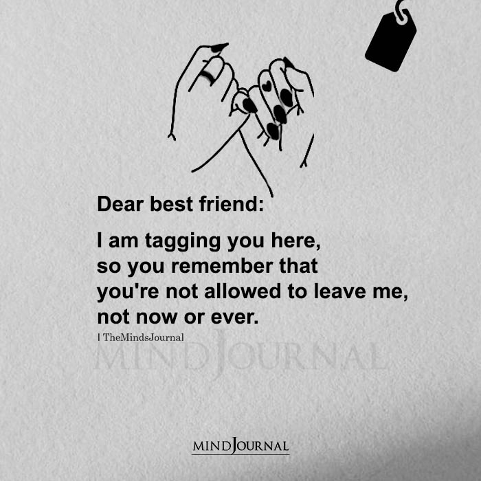 Dear Best Friend I Am Tagging You Here
