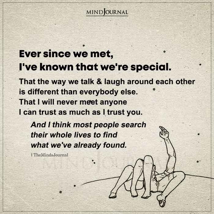 Ever Since We Met Ive Known That Were Special