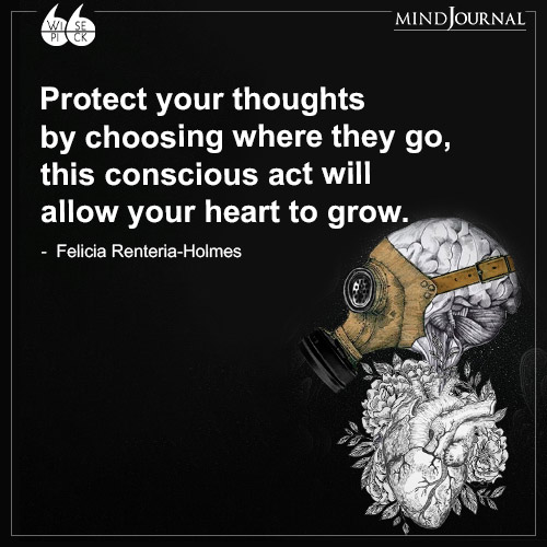Felicia Renteria Holmes Protect your thoughts