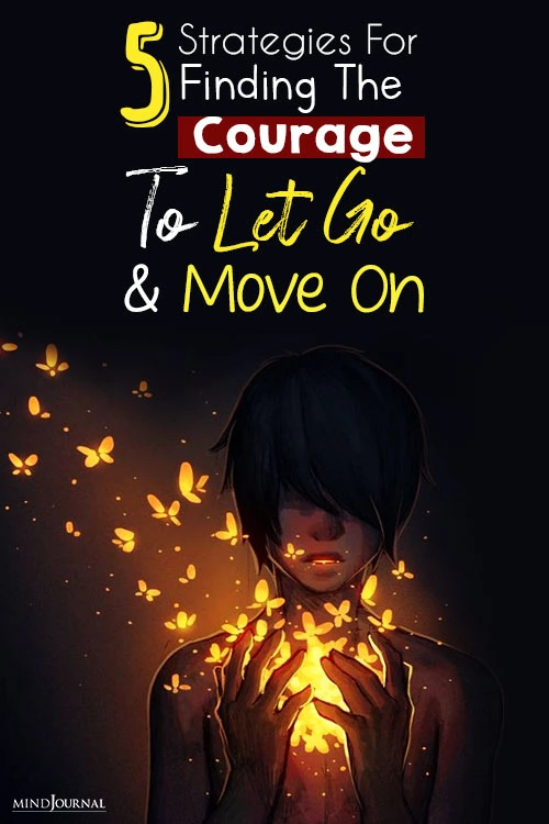 Finding Courage Let Go Move On pin