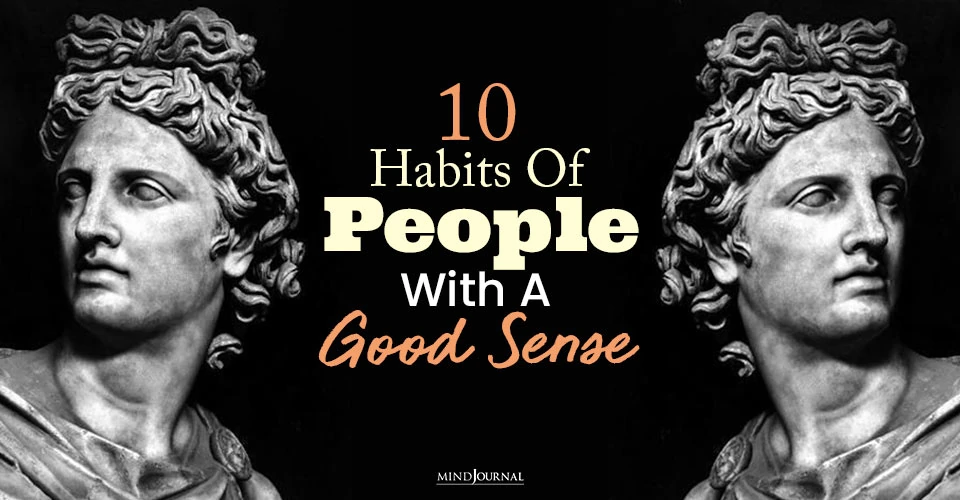 10 Habits Of Highly Successful People With A Good Sense