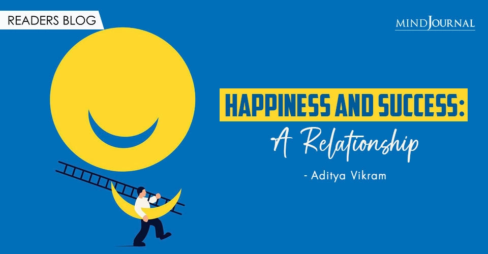 Happiness And Success: A Relationship