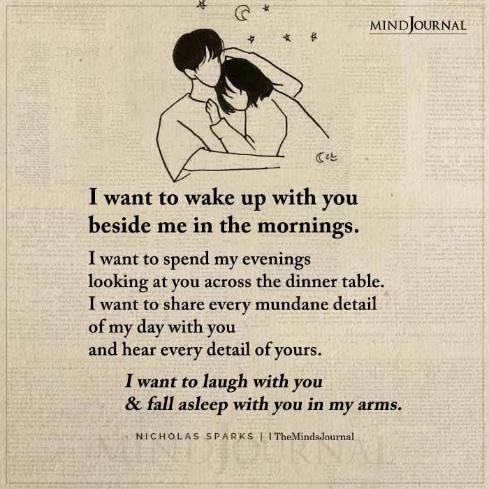 I Want To Wake Up With You Beside Me In The Mornings