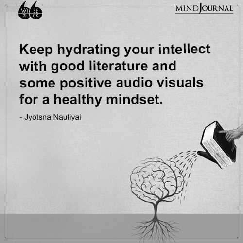 Jyotsna Nautiyal Keep hydrating your intellect