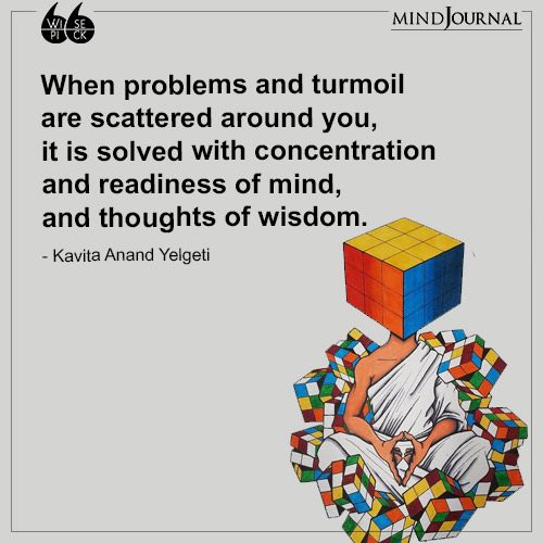 Kavita Anand Yelgeti When problems and turmoil