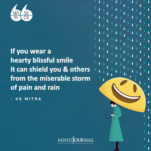 Ks Mitra If you wear a hearty blissful smile