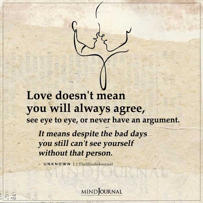 Love Doesn't Mean You Will Always Agree