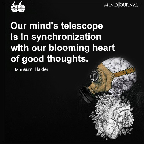 Mausumi Halder Our minds telescope