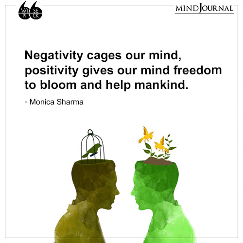 Monica Sharma Negativity cages our mind