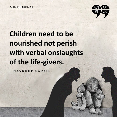 Children need to be nourished.