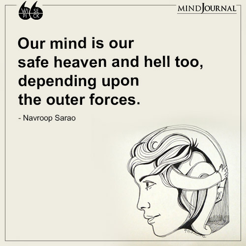Navroop Sarao Our mind is our