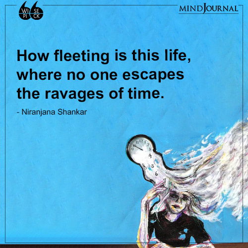 Niranjana Shankar How fleeting is this life