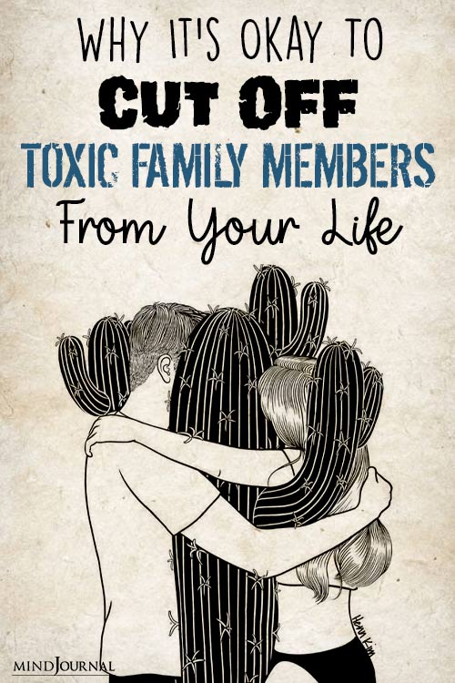 Okay To Cut Off Toxic Family Members From Life