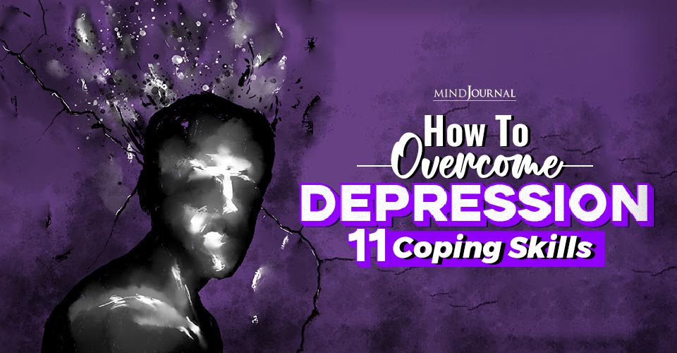 How To Overcome Depression: 11 Coping Skills