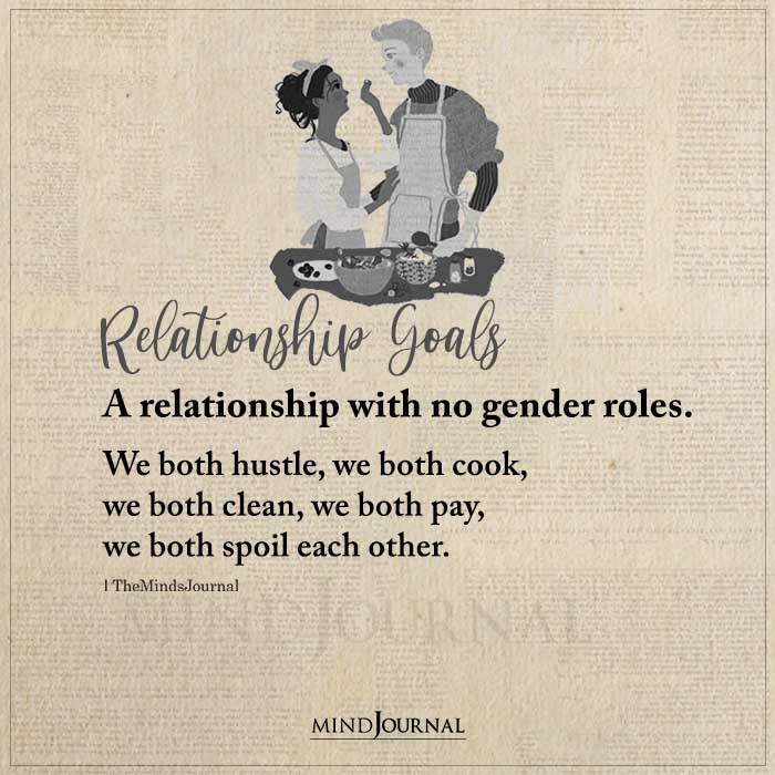 Relationship Goals A Relationship With No Gender Roles