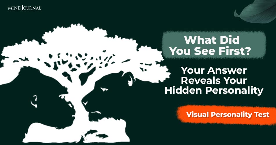 What Did You See First? Your Answer Reveals Your Hidden Personality