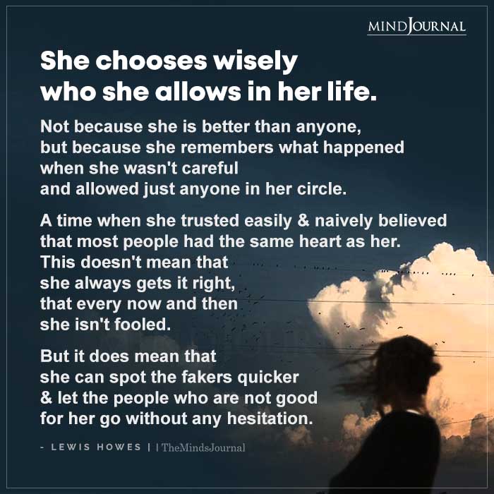 She Chooses Wisely Who She Allows In Her Life
