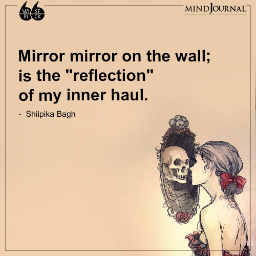 Shilpika Bagh Mirror mirror on the wall