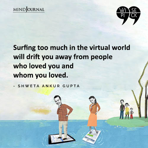 Shweta Ankur Gupta Surfing too much in the virtual world