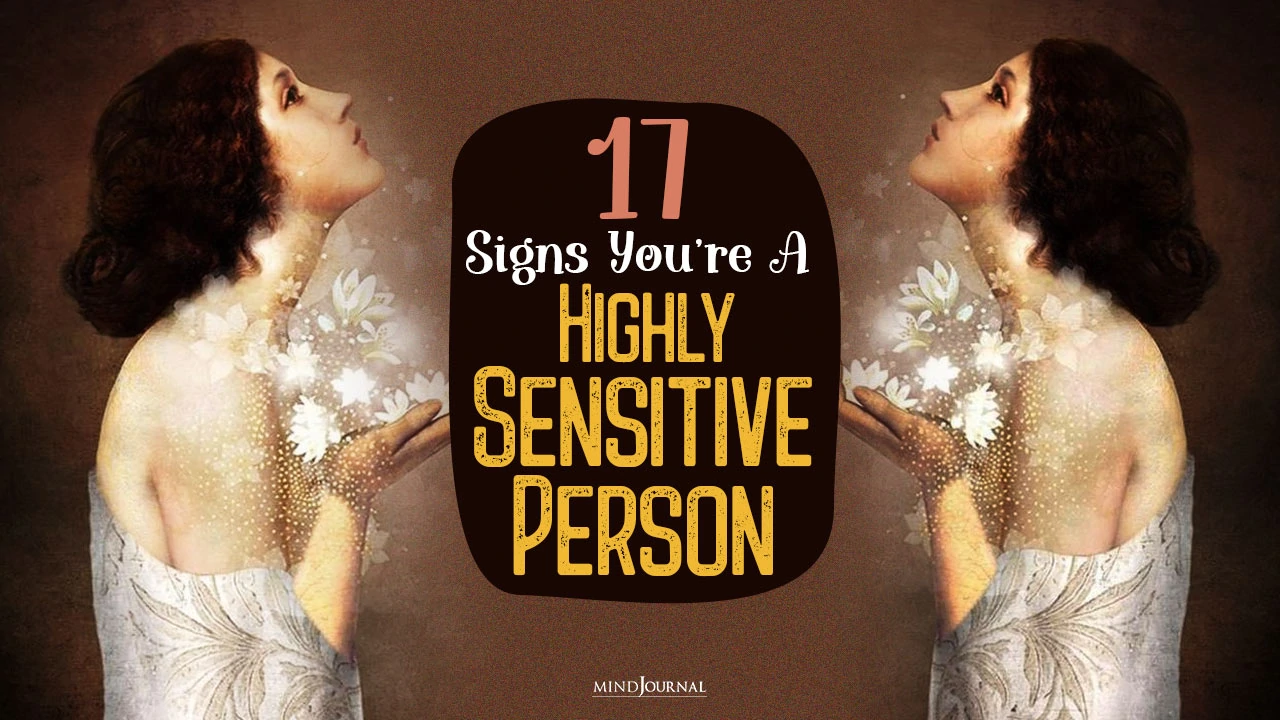 Signs you Highly Sensitive Person