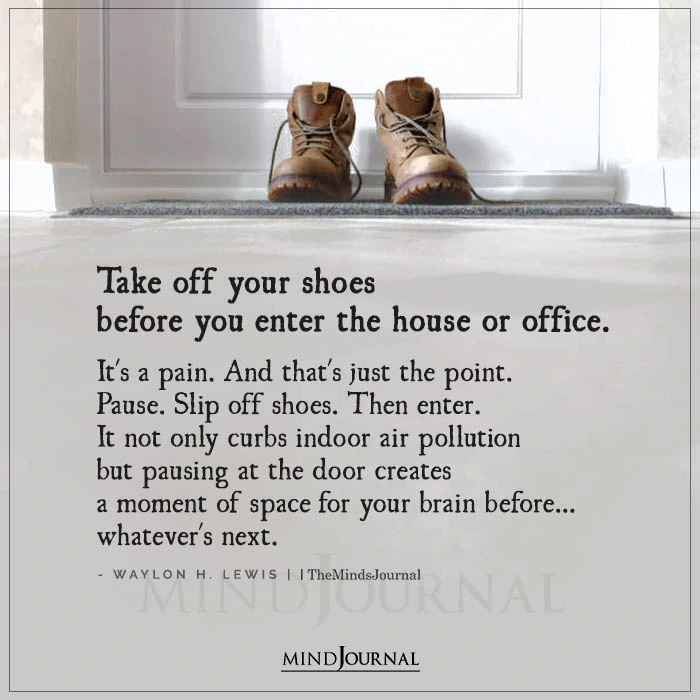 Take Off Your Shoes Before You Enter The House Or Office