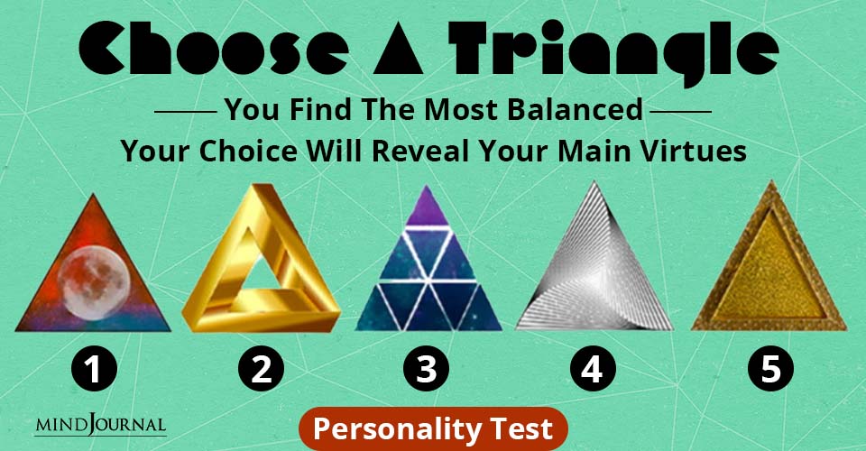 Triangle Personality Quiz: Choose One And Reveal Your Main Virtues