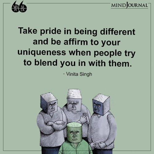 Vinita Singh Take pride in being different