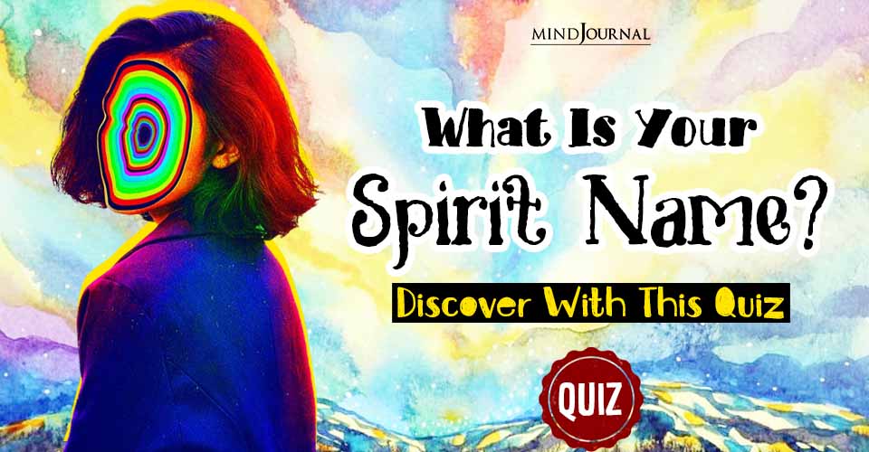 What Is Your Spirit Name Discover With This Quiz