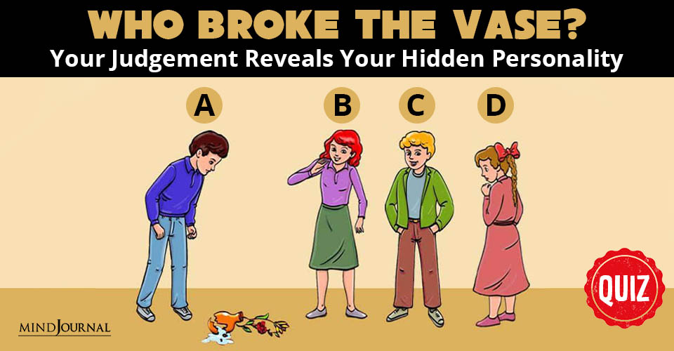Who Broke The Vase? Your Judgement Reveals Your Hidden Personality