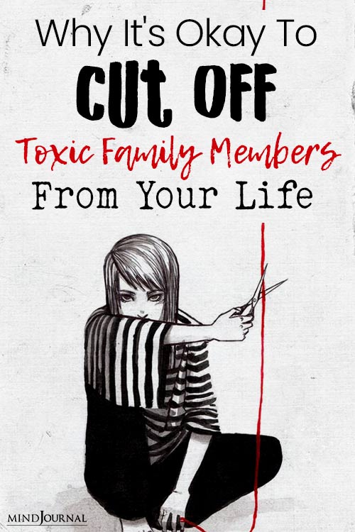 Why Okay To Cut Off Toxic Family Members From Life pin