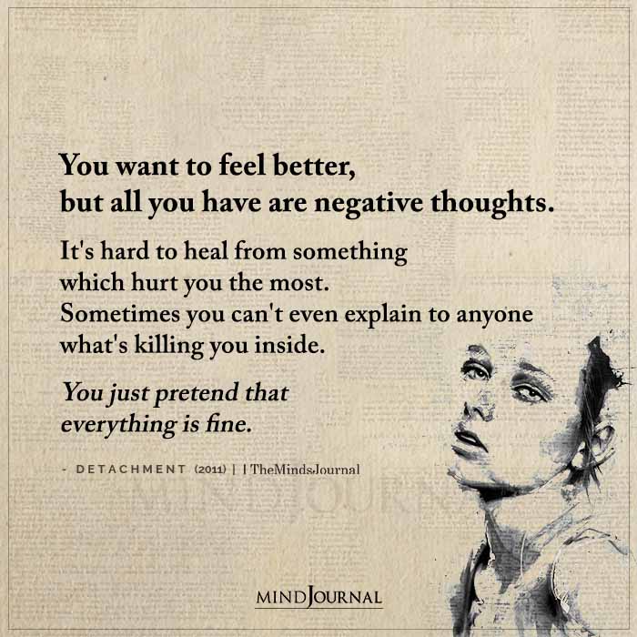 You Want To Feel Better But All You Have Are Negative Thoughts