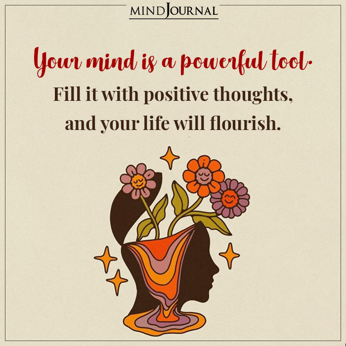 Your Mind Is A Powerful Tool