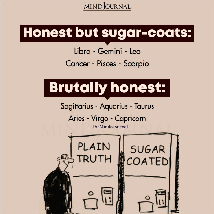 Zodiac Signs Who Prefer To Sugar Coat VS Those Who Are Brutally Honest