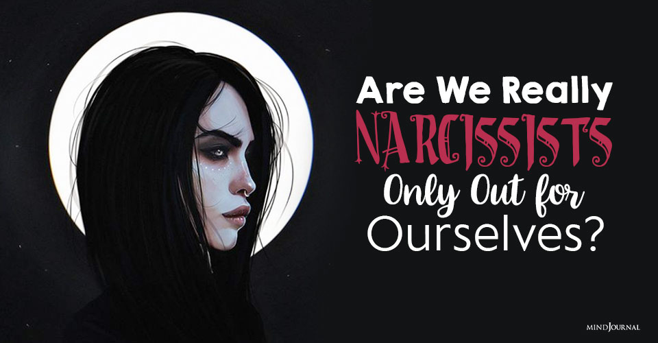 are we really narcissists