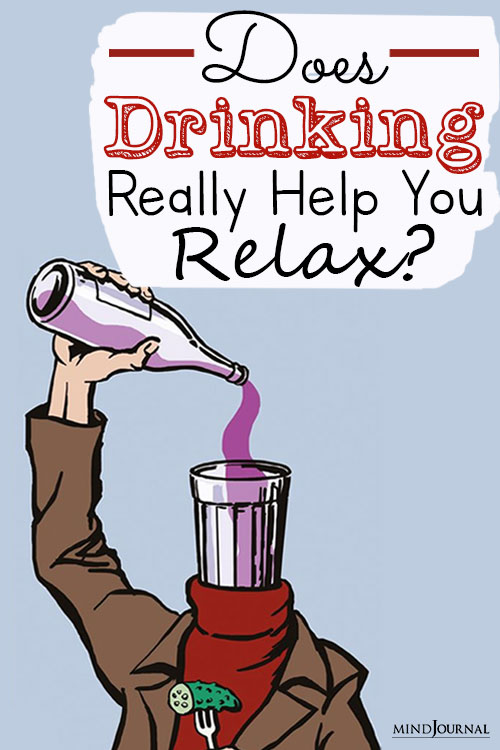 does drinking really help you relax alcohol and anxiety pin