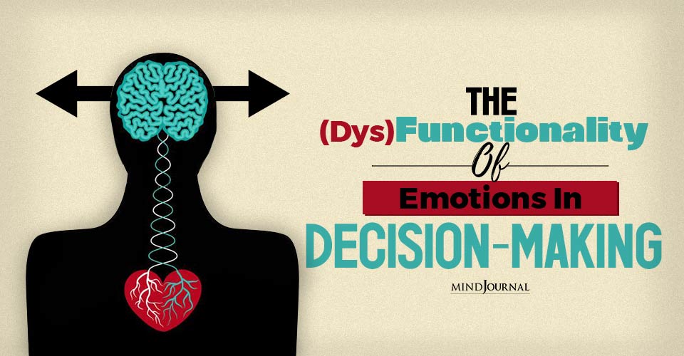 The (Dys)Functionality of Emotions in Human Decision-Making
