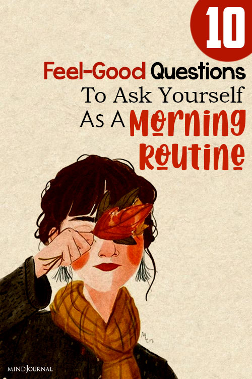 feel good questions to ask yourself as a morning routine pinex