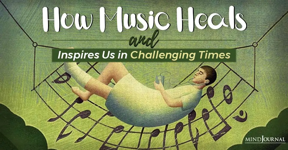 How Music Heals and Inspires Us in Challenging Times