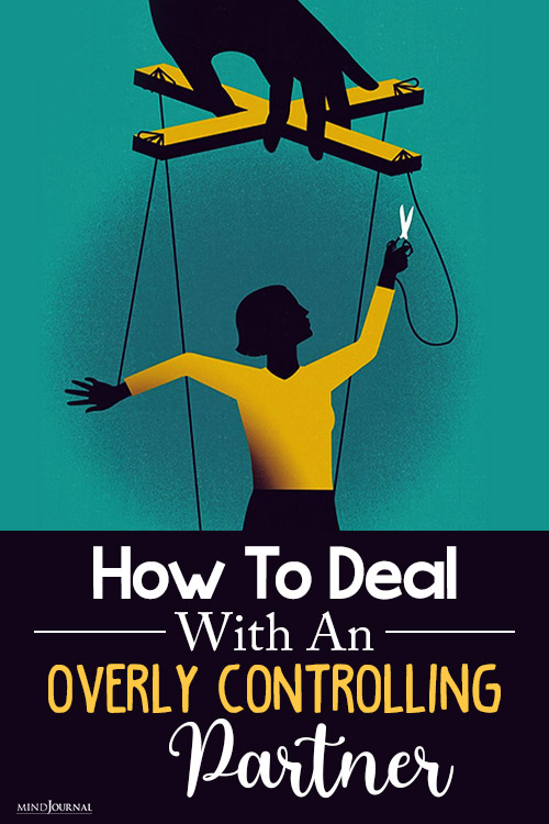 how to deal with an overly controlling behavior partner pin