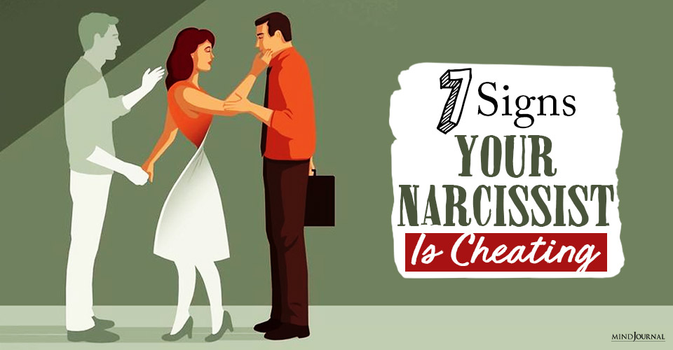 signs your narcissist is cheating
