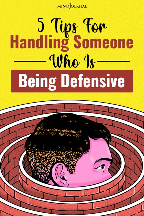 tips for handling someone who is being defensive pin