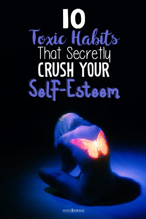 toxic habits that secretly crush your self esteem pinex