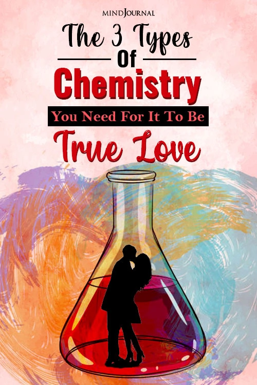 types of chemistry you need for it to be true love pinex