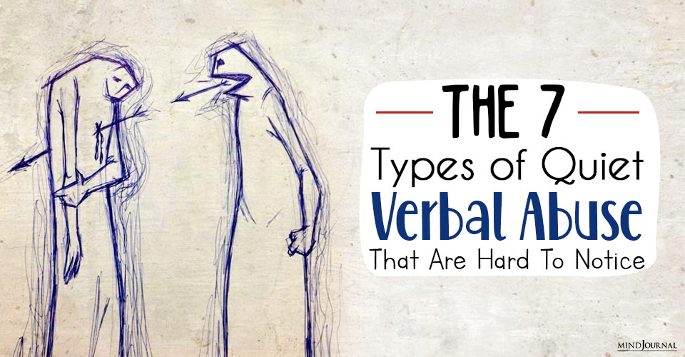 The 7 Types of ‘Quiet’ Verbal Abuse That Are Hard To Notice