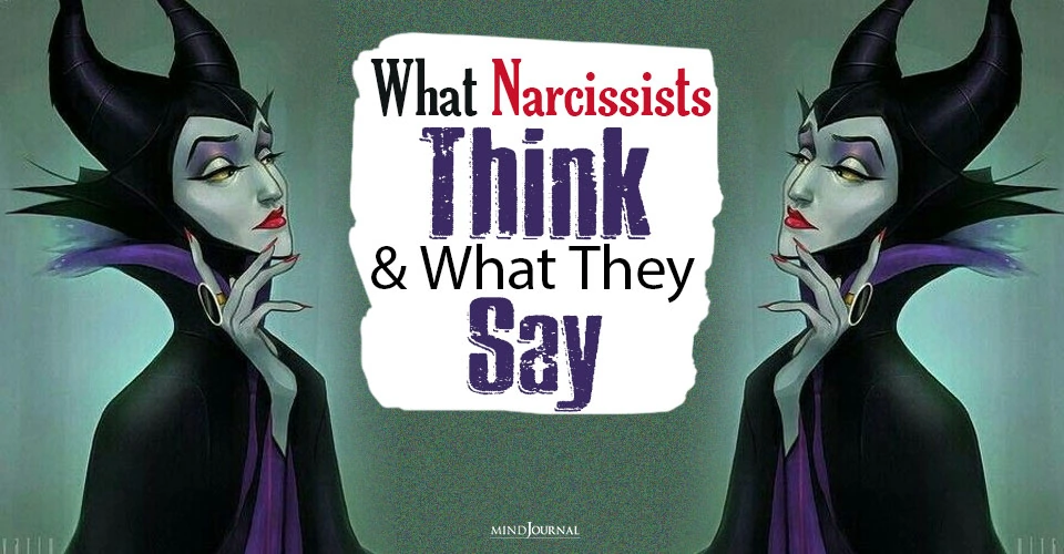 What Narcissists Think And What They Say
