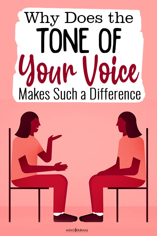 why does the tone of your voice makes such a difference pin